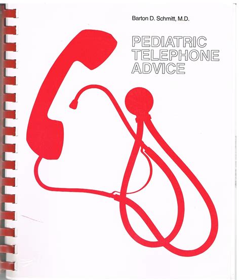 Pediatric Telephone Advice Guidelines For The Health Care Provided on Telephone Triage and Office M Reader