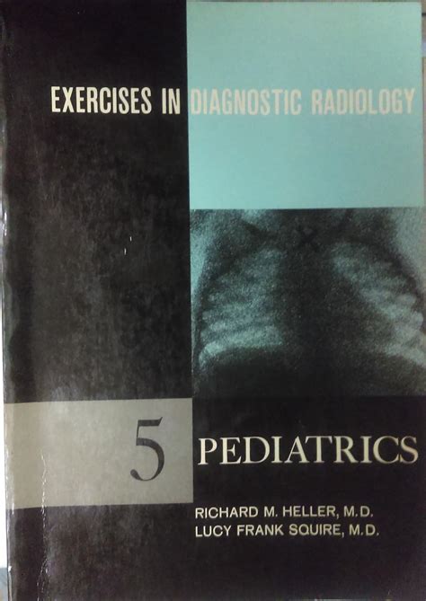 Pediatrics Exercises in Diagnostic Radiology Series Kindle Editon