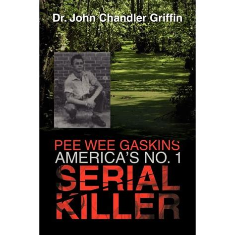 Pee Wee Gaskins America/s No. 1 Serial Killer (Paperback) Ebook PDF
