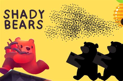 Peering into Shady Bears: A World of Enigmas