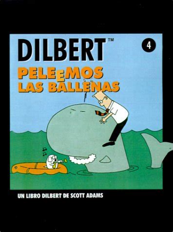 Peleemos Las Ballenas DILBERT Dilbert Books Spanish Edition Doc