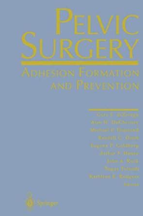 Pelvic Surgery Adhesion Formation and Prevention 1st Edition Doc