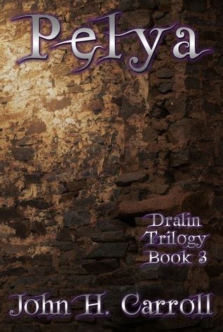 Pelya Dralin Trilogy Book 3