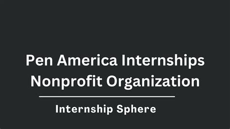 Pen America Internships: A Gateway to a Career in Advocacy and Social Change