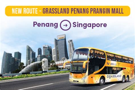 Penang to Singapore Bus Ticket Price: Your Ultimate Guide