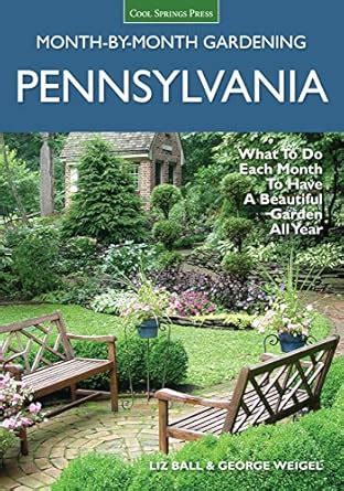 Pennsylvania Month-by-Month Gardening What to Do Each Month to Have A Beautiful Garden All Year Doc