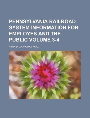 Pennsylvania Railroad System Information for Employes and the Public Reader