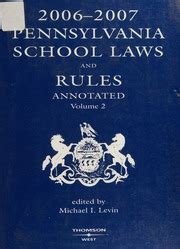 Pennsylvania School Laws and Rules Annotated 2006-2007 Epub