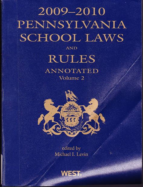 Pennsylvania School Laws and Rules Annotated 2009-2010 Vol 1 Epub