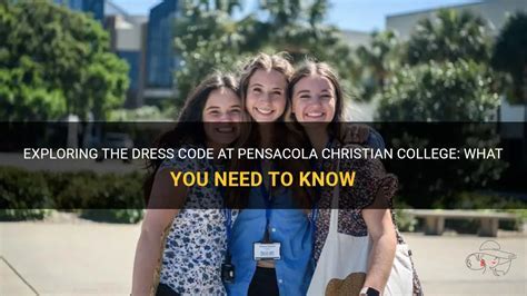 Pensacola Christian College Dress Code: A Comprehensive Guide
