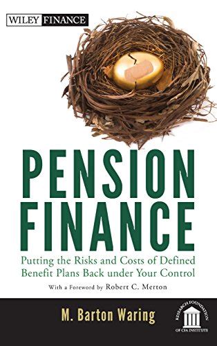 Pension Finance Putting the Risks and Costs of Defined Benefit Plans Back Under Your Control (Wiley PDF