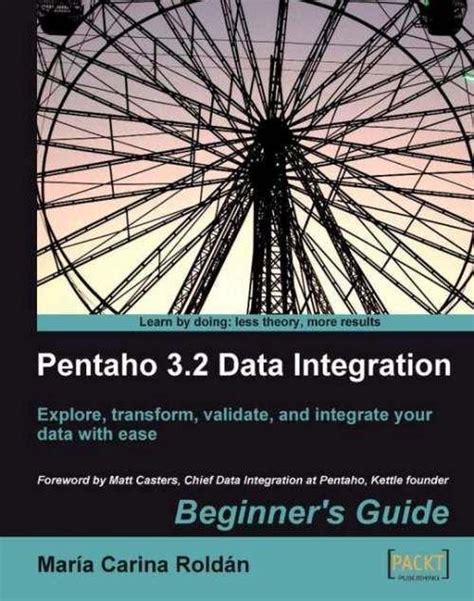 Pentaho.3.2.Data.Integration.Beginner.s.Guide Ebook Epub