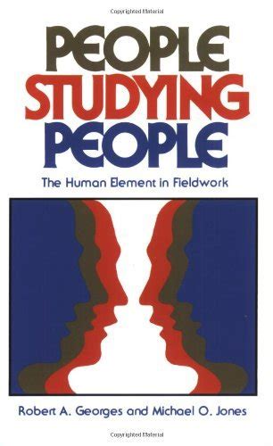 People Studying People The Human Element in Fieldwork Reader