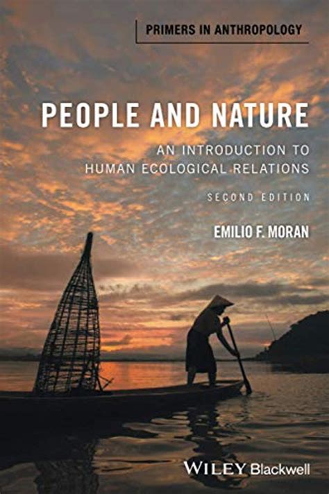 People and Nature: An Introduction to Human Ecological Relations (Primers in Anthropology) Kindle Editon