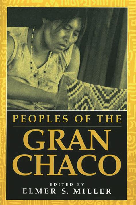 Peoples of the Gran Chaco PDF