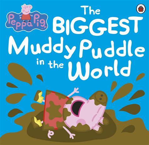Peppa Pig and the Muddy Puddles (Peppa Pig) Ebook Doc