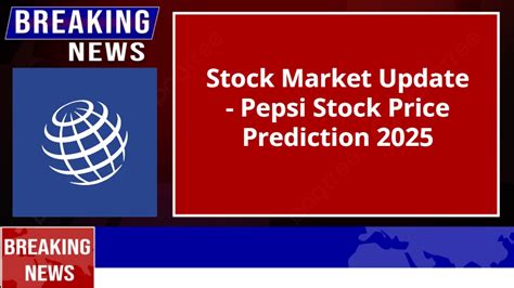 Pepsi Stock Price: A Complete Guide to 2025