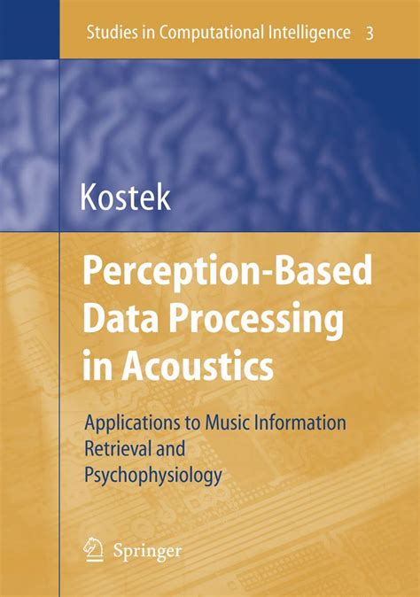 Perception-Based Data Processing in Acoustics Applications to Music Information Retrieval and Psycho Epub
