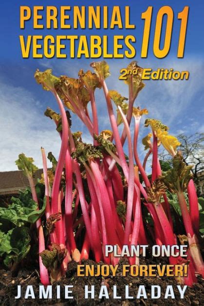 Perennial Vegetables 101 Plant Once Enjoy Forever Kindle Editon