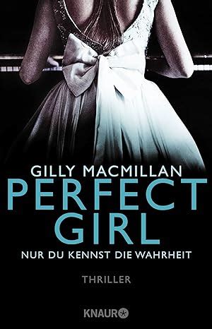 Perfect Girl Nur du kennst die Wahrheit Thriller German Edition Doc