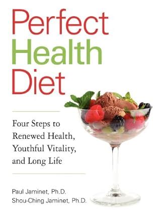 Perfect Health Diet Four Steps to Renewed Health Youthful Vitality and Long Life Doc