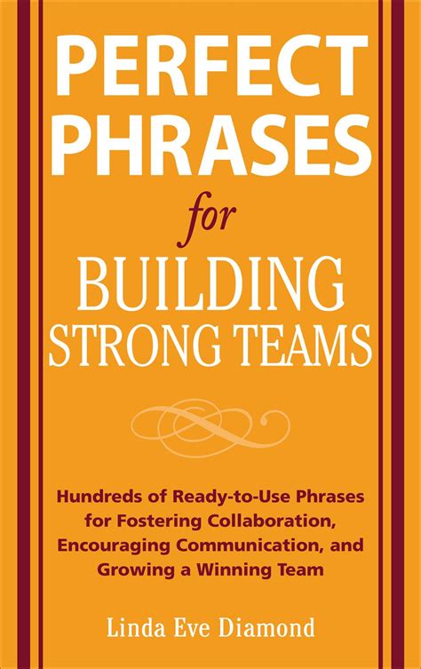 Perfect Phrases for Building Strong Teams Hundreds of Ready-to-Use Phrases for Fostering Collaborati Epub