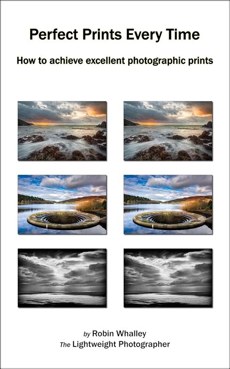 Perfect Prints Every Time How to achieve excellent photographic prints Kindle Editon