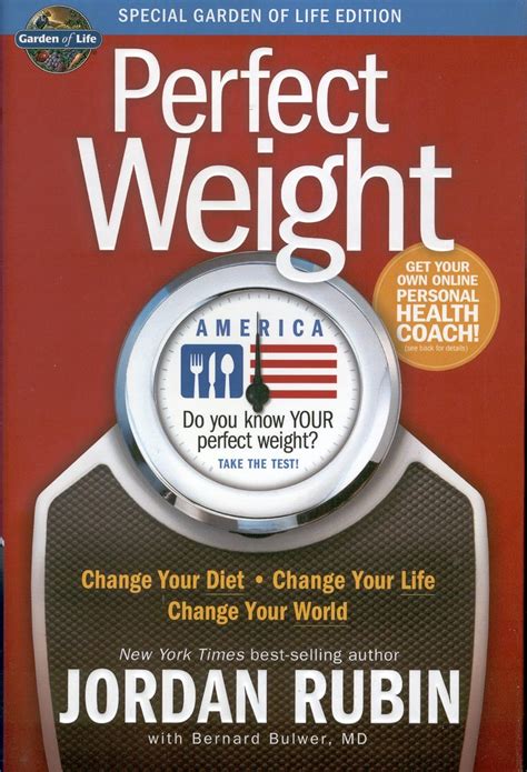 Perfect Weight America Change Your Diet Change Your Life Change Your World PDF