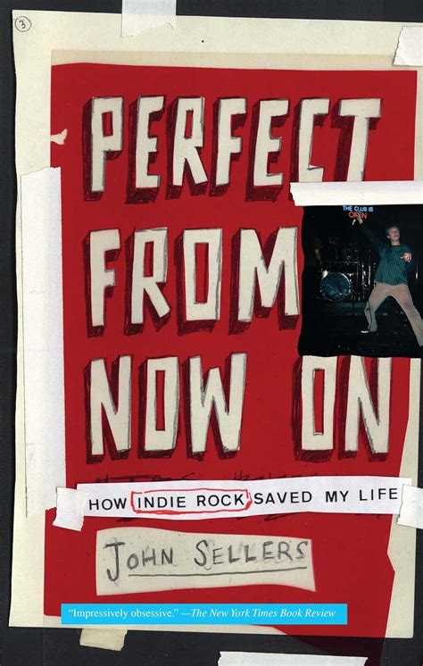 Perfect from Now On How Indie Rock Saved My Life Reader