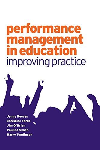 Performance Management in Education Improving Practice Published in association with the British Educational Leadership and Management Society Epub