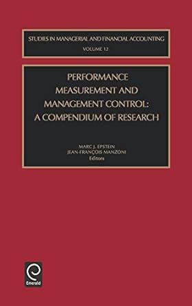 Performance Measurement and Management Control A Compendium of Research PDF