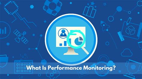 Performance Monitoring: