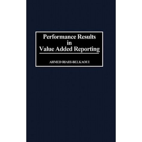Performance Results in Value Added Reporting Kindle Editon