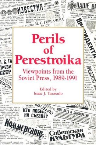 Perils Of Perestroika Viewpoints From The Soviet Press PDF