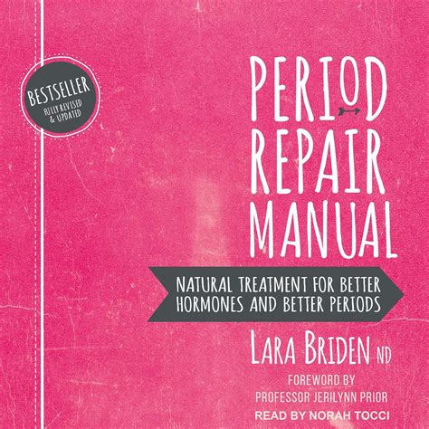 Period Repair Manual Natural Treatment for Better Hormones and Better Periods Kindle Editon