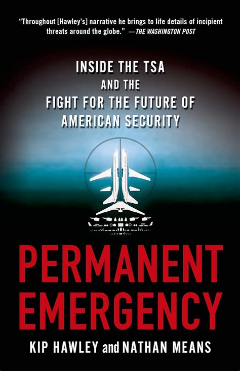 Permanent Emergency The Truth about the TSA and the Fight for the Future of Security PDF