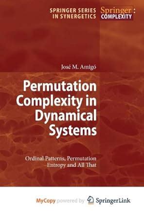 Permutation Complexity in Dynamical Systems Ordinal Patterns, Permutation Entropy and All That PDF