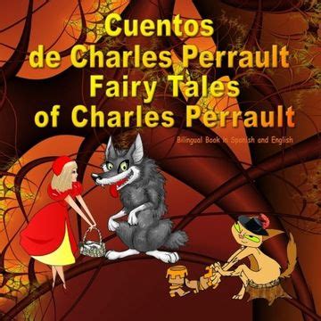 Perrault s Stories Cuentos de Perrault Bilingual Spanish-English Translated Dual-Language Edition Doc