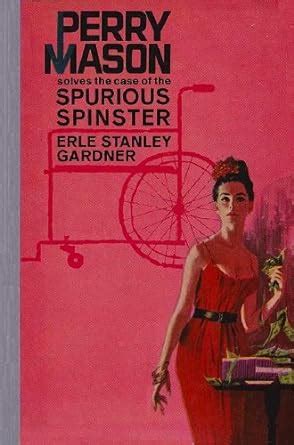 Perry Mason Solves the Case of the Spurious Spinster PDF