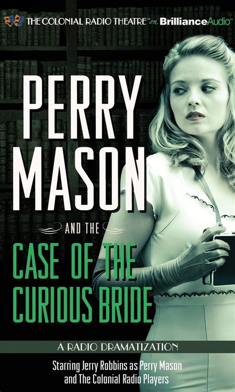 Perry Mason and the Case of the Curious Bride A Radio Dramatization Epub