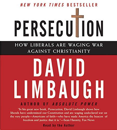 Persecution How Liberals Are Waging War Against Christians Reader