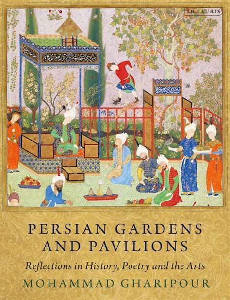 Persian Gardens And Pavilions Reflections In History PDF