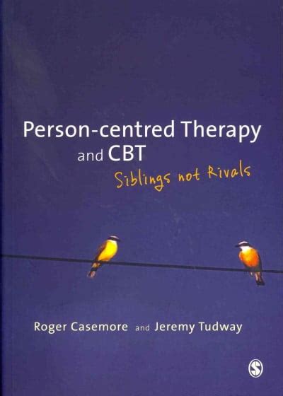 Person-Centred Therapy and CBT Siblings Not Rivals Epub