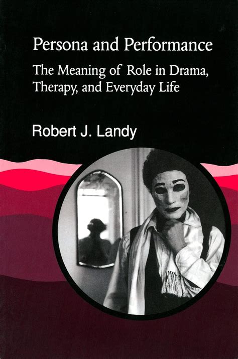 Persona and Performance The Meaning of Role in Drama PDF