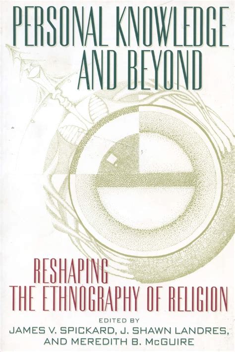 Personal Knowledge and Beyond Reshaping the Ethnography of Religion Epub