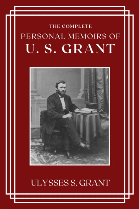 Personal Memoirs of U S Grant Complete Annotated Epub