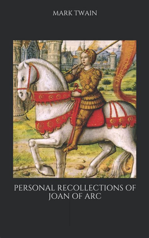 Personal Recollections of Joan of Arc Volumes 1-2 Doc