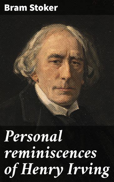 Personal Reminiscences of Henry Irving Reader