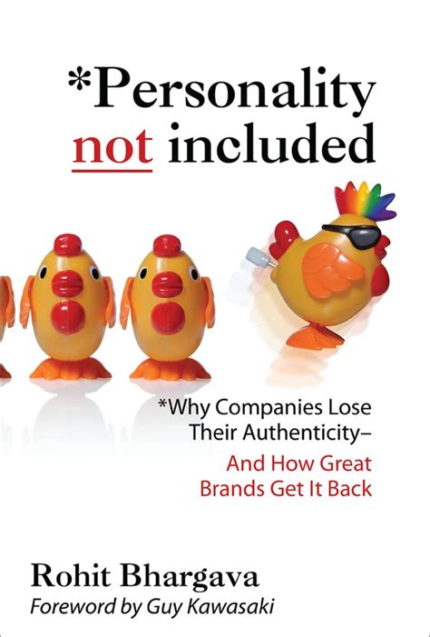 Personality Not Included Why Companies Lose Their Authenticity And How Great Brands Get it Back Foreword by Guy Kawasaki Kindle Editon