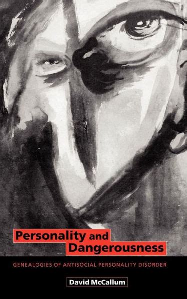 Personality and Dangerousness Genealogies of Antisocial Personality Disorder Epub